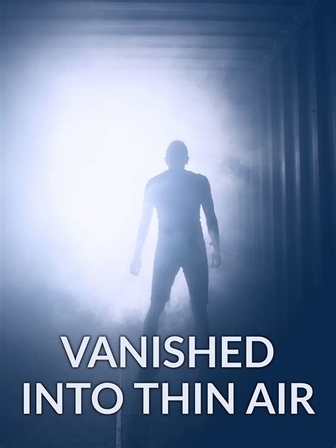 Vanished Into Thin Air Pictures Rotten Tomatoes