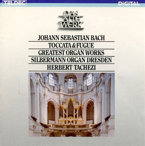 Johann Sebastian Bach Herbert Tachezi Toccata And Fugue Greatest