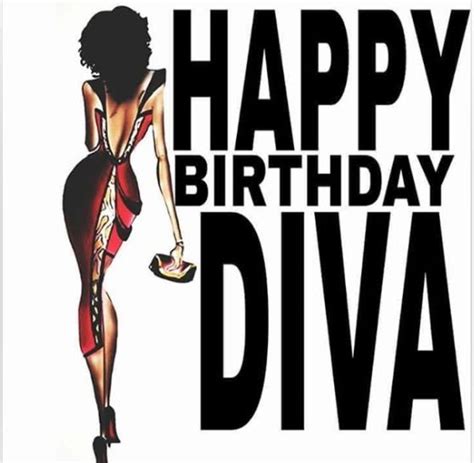 Happy Birthday Diva With Images Happy Birthday