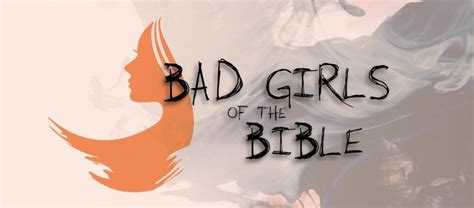 Today Refuel Book Discussion Bad Girls Of The Bible