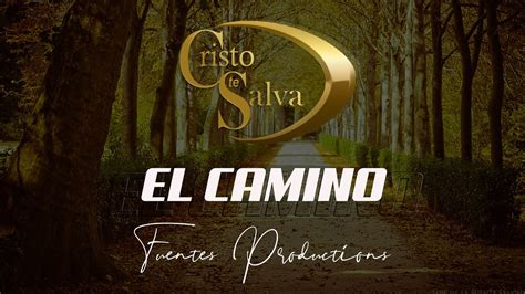 Ministerio Musical Cristo Te Salva Vol23 El Camino Youtube