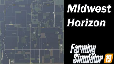 Farming Simulator 19 Map First Impression Midwest Horizon Youtube