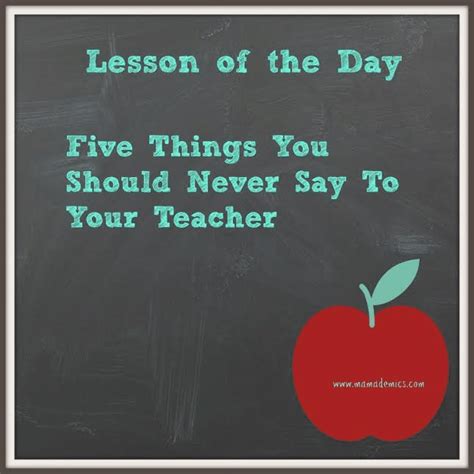 Five Things You Should Never Say To Your Teacher • Really Are You Serious