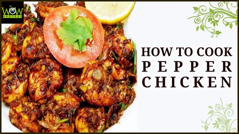 How To Cook Pepper Chicken In Telugu Chicken Recipes Wow Recipes