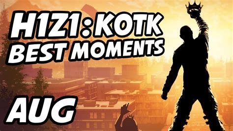 H1z1 Best Moments August Youtube