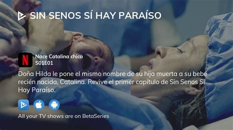Where To Watch Sin Senos Sí Hay Paraíso Season 1 Episode 1 Full