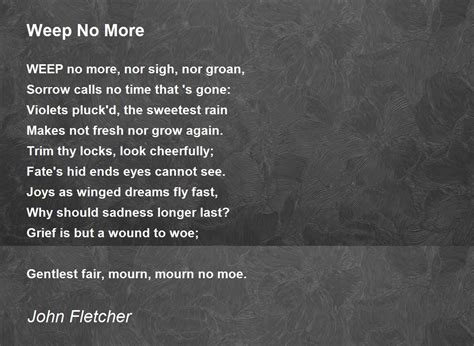 Weep No More Weep No More Poem By John Fletcher