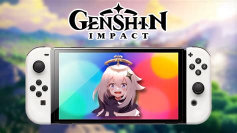 Genshin Impact Is Not Releasing On Switch Heres Why Youtube