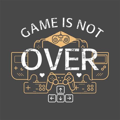Check Out This Awesome Gameisnotover Design On Teepublic Fun