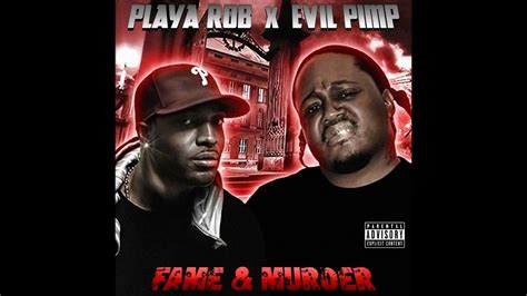 Playa Rob X Evil Pimp Fame And Murder Mixtape Youtube