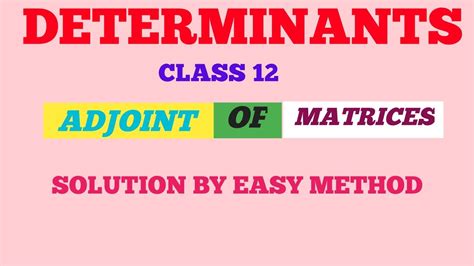 To Find Adjoint Of Matrices । Determinants Class 12 । Cbse Maths Solution Gagansinghmathura