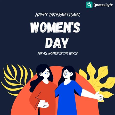 Happy International Womens Day Quotes Messages Wishes Greetings Pictures And Cards Happy