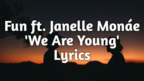 Fun We Are Young ft Janelle Monáe Lyrics YouTube