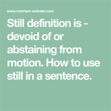 Still Definition Is Devoid Of Or Abstaining From Motion How To Use