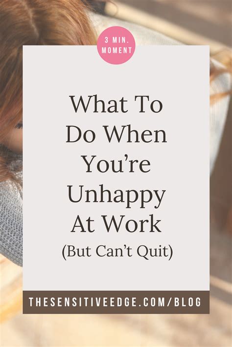 What To Do When Youre Unhappy At Work But Cant Quit Unhappy At Work Unhappy Life Unhappy