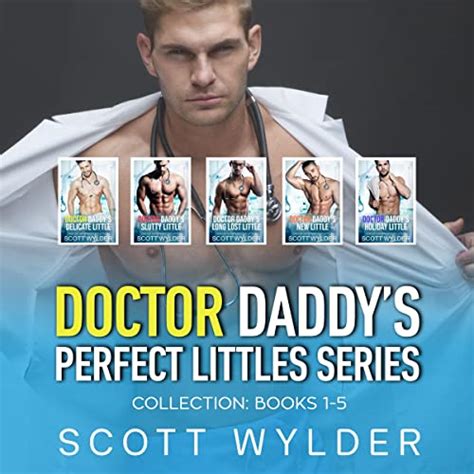 Doctor Daddys Perfect Littles Series Collection Books 1 5 By Scott Wylder Audiobook