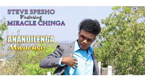 Steve Spesho Anandilenga Mwaluso Feat Miracle Chinga Mpukunya