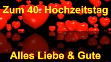 Sprüche zum hochzeitstag auf spruch.com. 40. Hochzeitstag Elvira & Gerald Alles Liebe & Gute von Bianca | Hochzeitstag, Geburtstag bilder ...