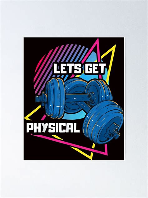 Lets Get Physical Workout Gym Rad Tee T Shirt Poster For Sale By