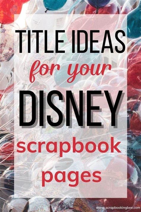 Title Ideas For Your Disney Scrapbook Pages Scrapbooking Bee