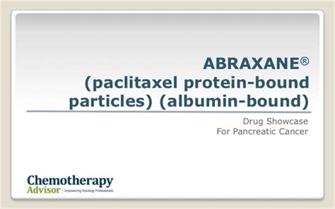 Do not substitute for or with other paclitaxel formulations. ABRAXANE® v(paclitaxel protein-bound particles) (albumin ...