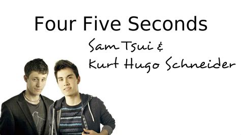 Four Five Seconds Sam Tsui Kurt Hugo Schneider Lyrics Youtube