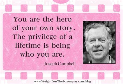 You Are The Hero Inspirational Quotes Joseph Campbell Hero