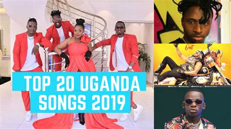 List Of The Top 20 Best Ugandan Hit Songs Of 2019 Blizz Uganda