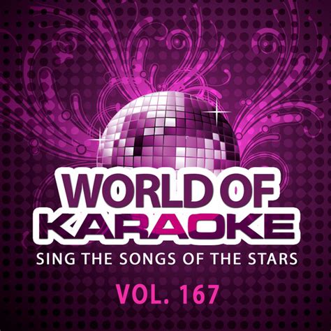 World Of Karaoke Vol 167 Sing The Songs Of The Stars Album By Karaoke Bar Orchestra Spotify