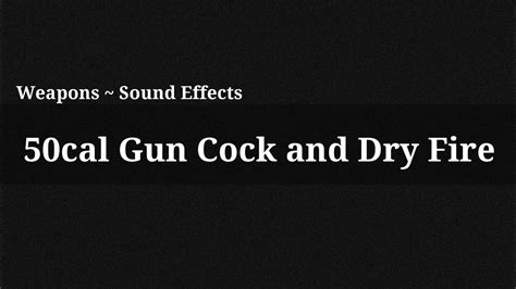 50cal Gun Cock And Dry Fire Sound Effect Youtube