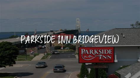 Parkside Inn Bridgeview Review Mackinaw City United States Of