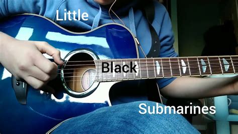 little black submarines by the black keys cover youtube