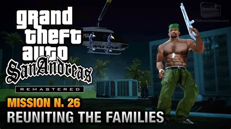 Gta San Andreas Remastered Mission 26 Reuniting The Families Xbox