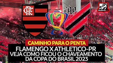 Flamengo X Athletico Pr Veja Como Ficou O Chaveamento Da Copa Do