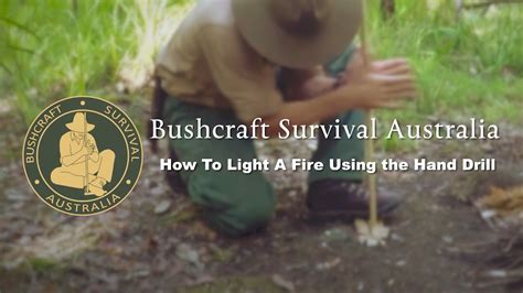 Bushcraft Survival Australia How To Light A Fire Using The Hand Drill