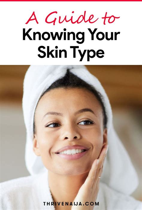 What Are The 5 Skin Types A Guide To Knowing Your Skin Thrivenaija