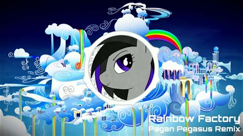 Woodentoaster Rainbow Factory Pagan Pegasus Remix Youtube