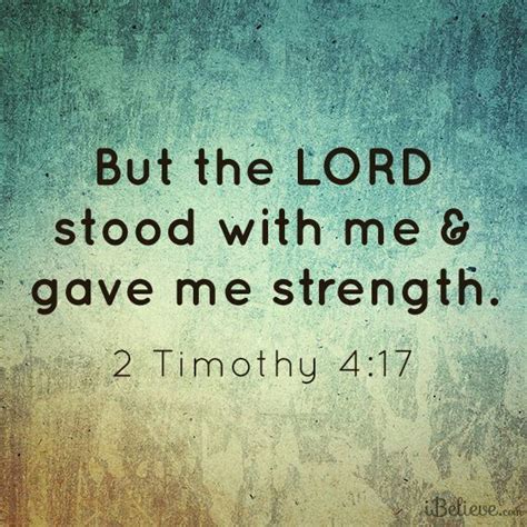 Bible Verse About Strengthbut The Lord Stood With Me And Strengthened