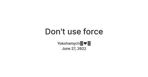 Dont Use Force — Teletype
