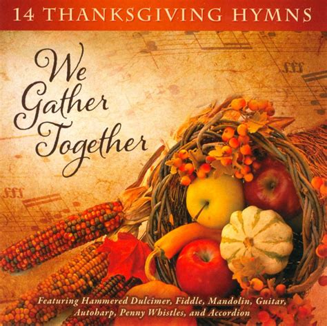 We Gather Together: 14 Thanksgiving Hymns [CD] - Best Buy