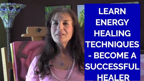 Learn Energy Healing Techniques Become An Energy Healer Youtube