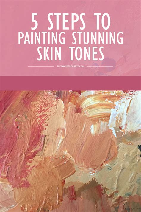 5 Steps To Painting Stunning Skin Tones Wonder Forest