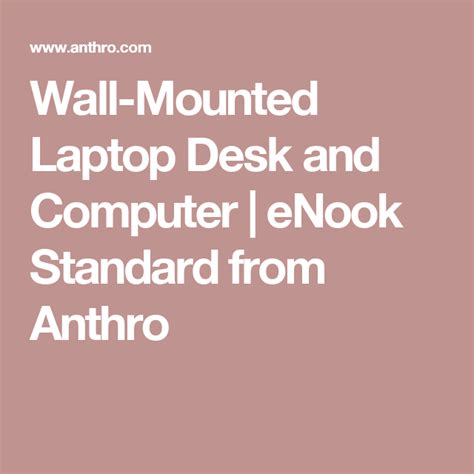 I'd bore you with specifics on the computer. Wall-Mounted Laptop Desk and Computer | eNook Standard ...