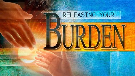 Releasing Your Burden - Faithlife Sermons