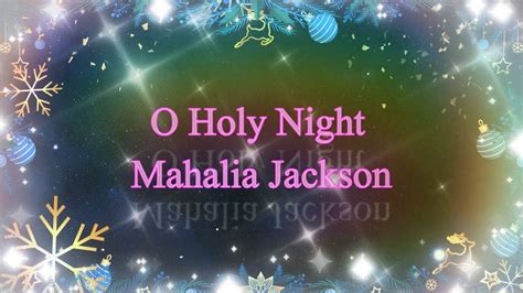 Mahalia Jackson O Holy Night Youtube