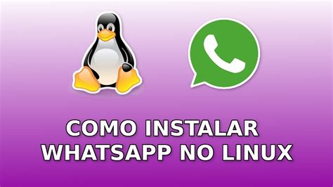 Como Instalar Whatsapp No Linux Youtube