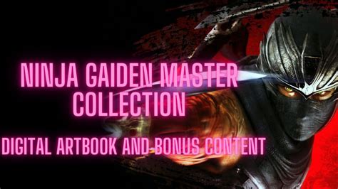 Ninja Gaiden Master Collection Deluxe Edition All Bonus Content And