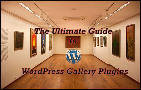The Ultimate Guide for Wordpress Gallery Plugin - WPOven Blog