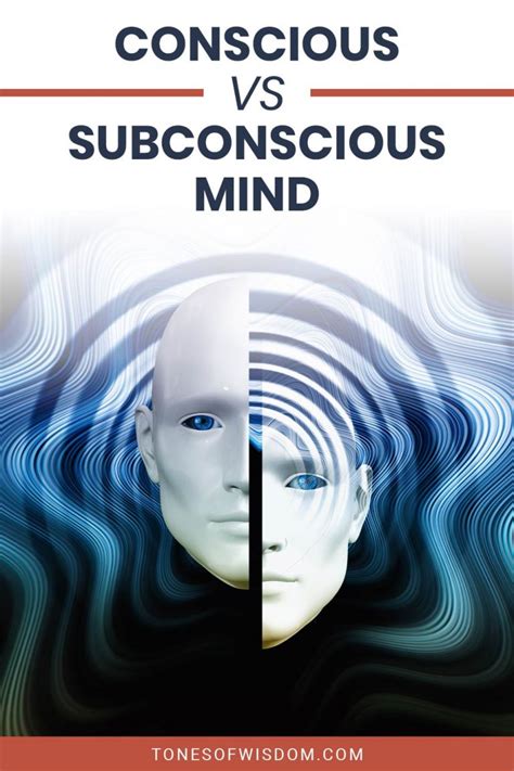 Conscious Vs Subconscious Mind Tones Of Wisdom