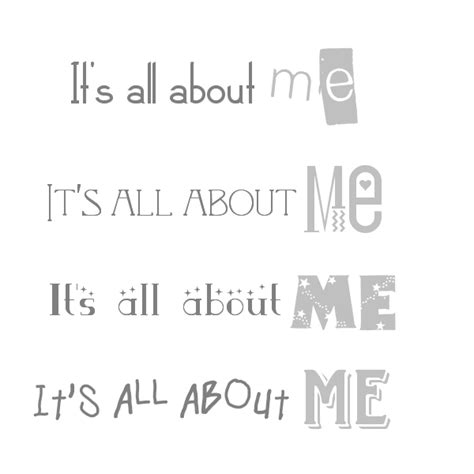 Graphic Groupies Its All About Me Word Art